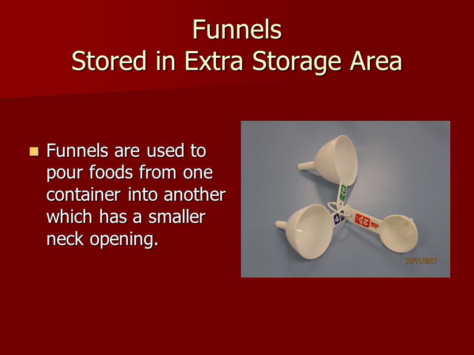 Funnels Stored in Extra Storage Area