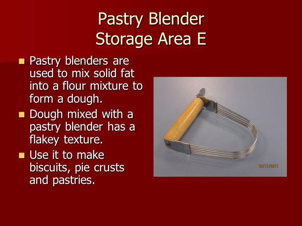 Pastry Blender Storage Area E