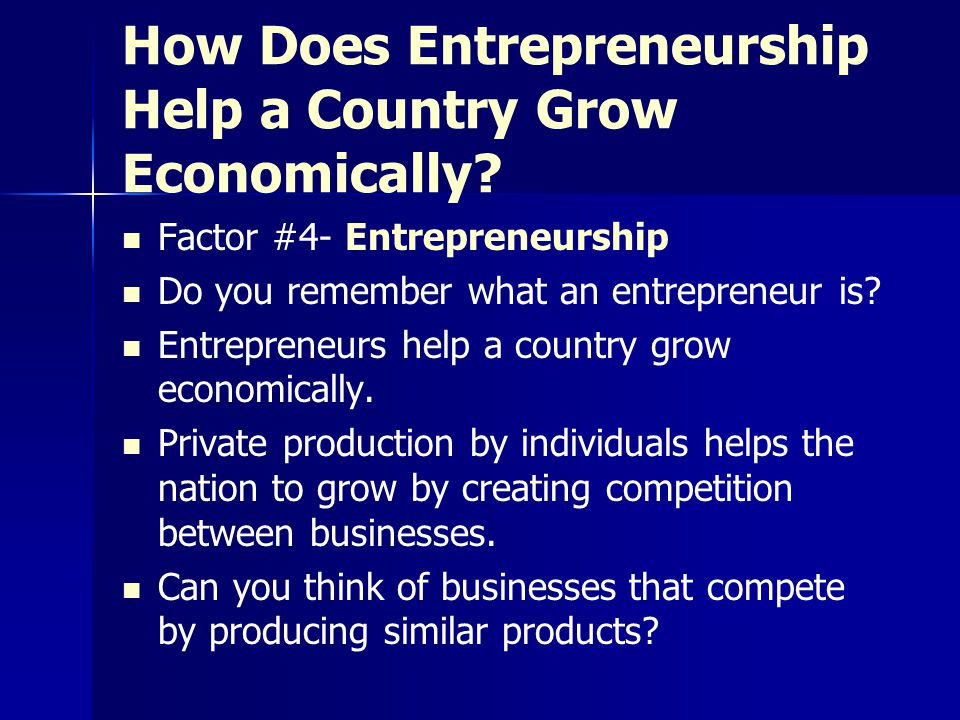 How Does Entrepreneurship Help a Country Grow Economically