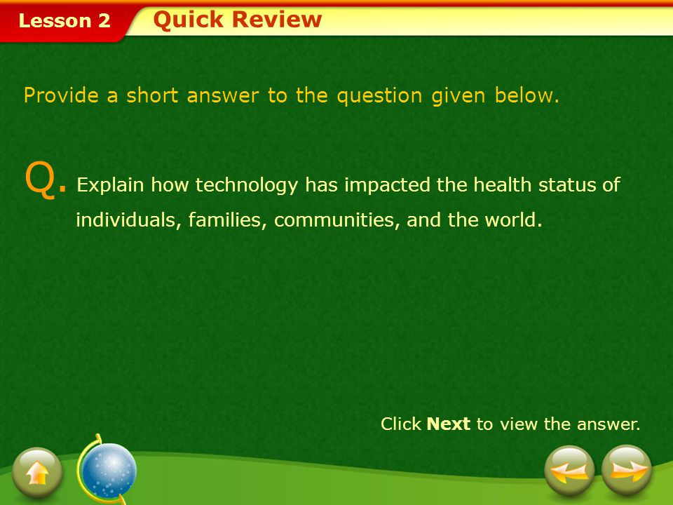 Quick Review Provide a short answer to the question given below.