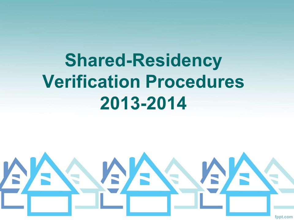 Shared-Residency Verification Procedures