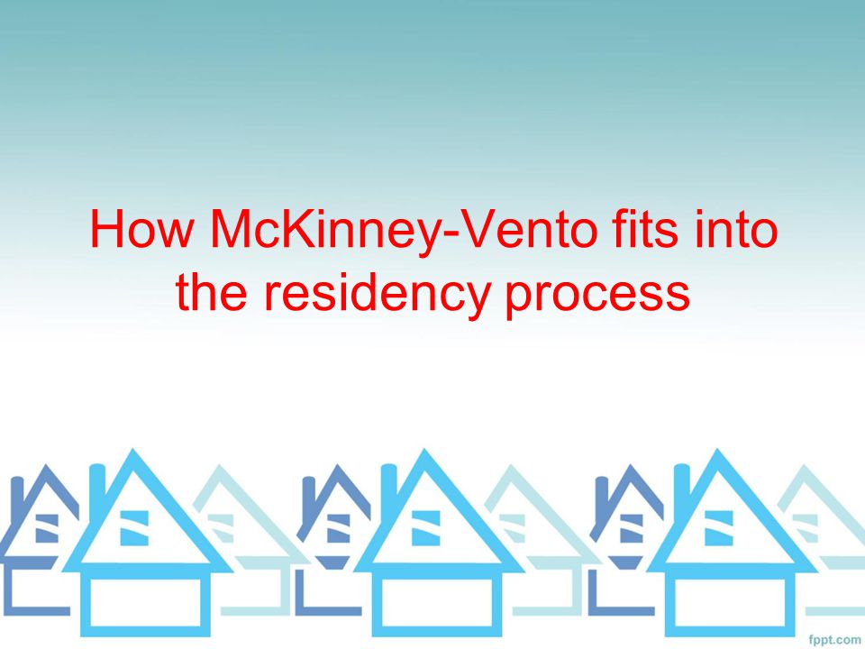 How McKinney-Vento fits into the residency process