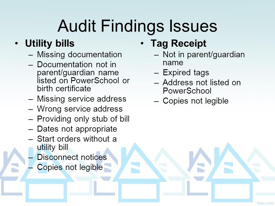 Audit Findings Issues Utility bills Tag Receipt Missing documentation