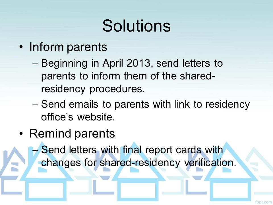 Solutions Inform parents Remind parents