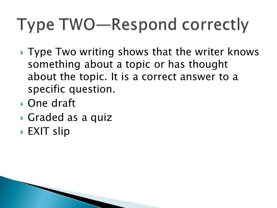 Type TWO—Respond correctly