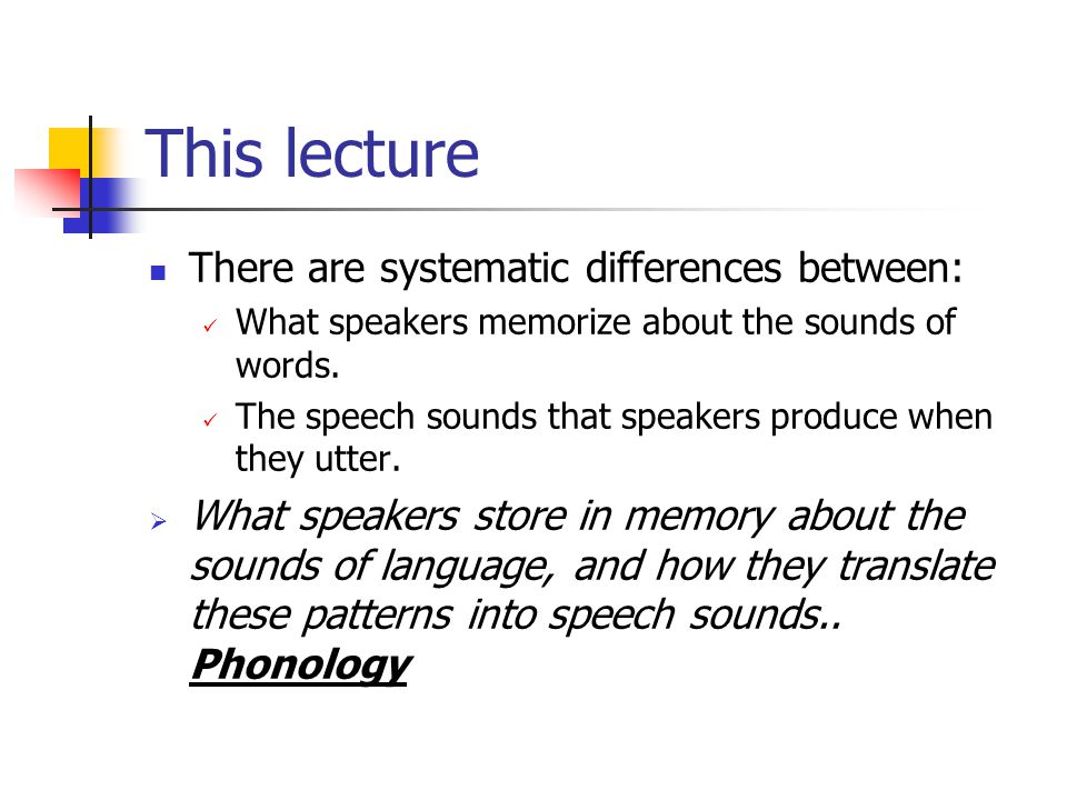 This lecture There are systematic differences between: