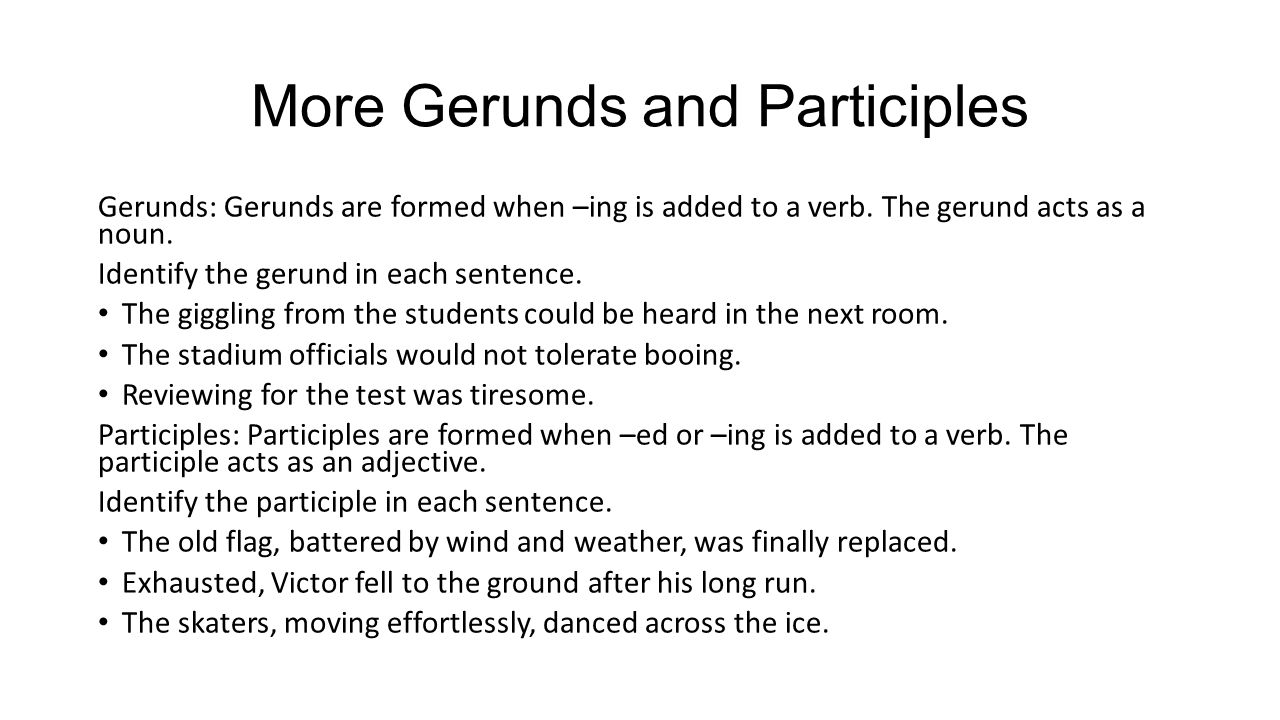 More Gerunds and Participles