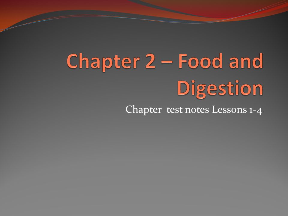 Chapter 2 – Food and Digestion