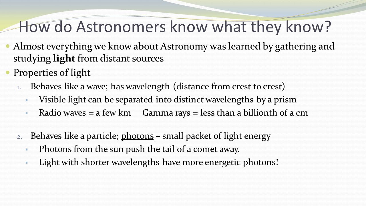 How do Astronomers know what they know