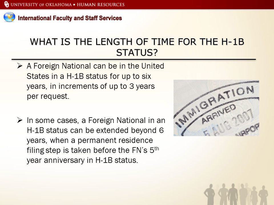 WHAT IS THE LENGTH OF TIME FOR THE H-1B STATUS