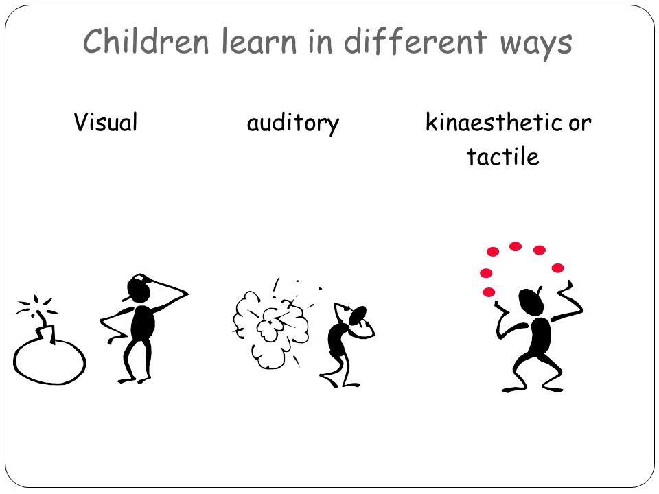 Children learn in different ways
