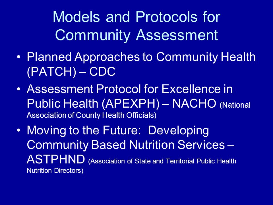 Models and Protocols for Community Assessment