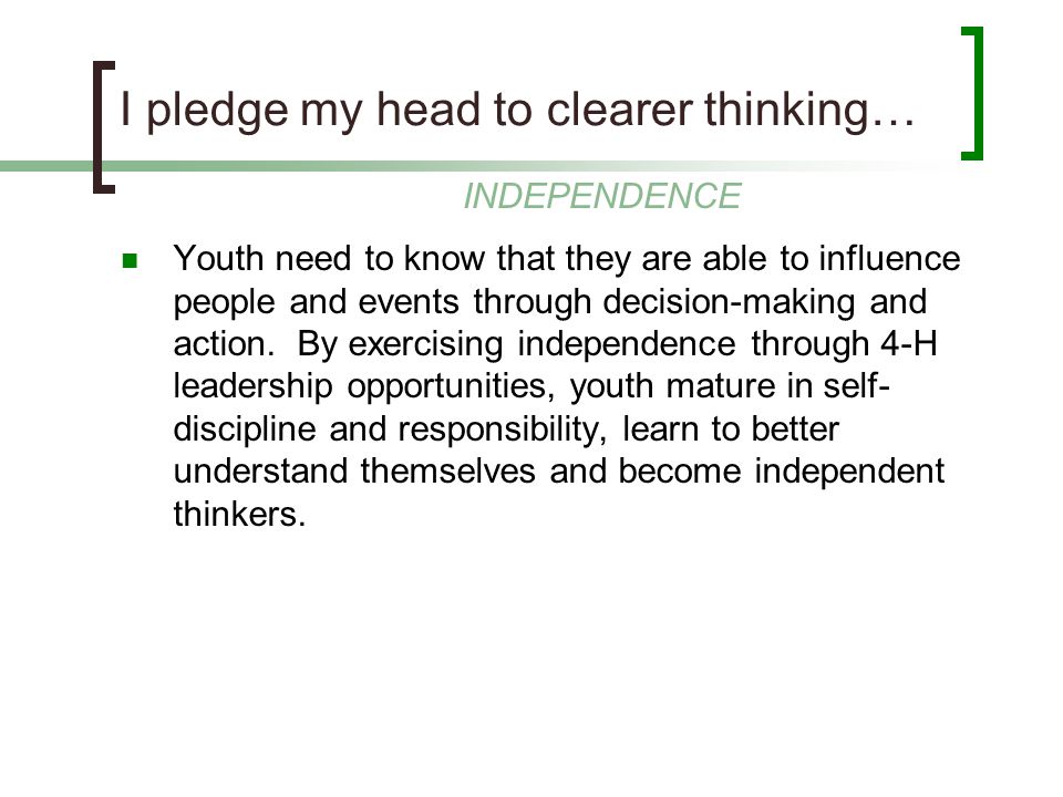 I pledge my head to clearer thinking…