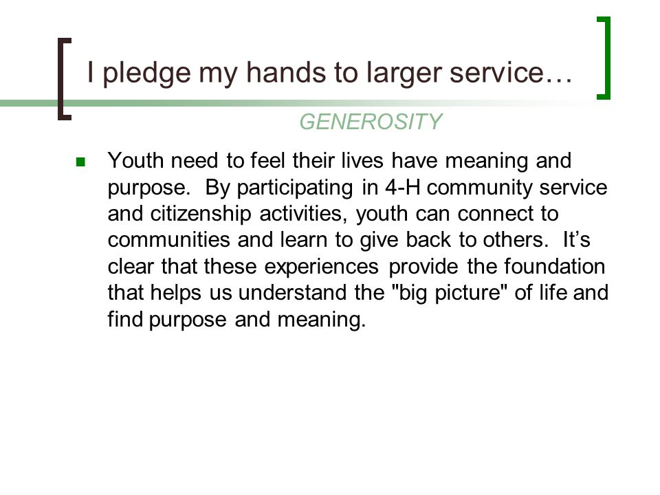 I pledge my hands to larger service…