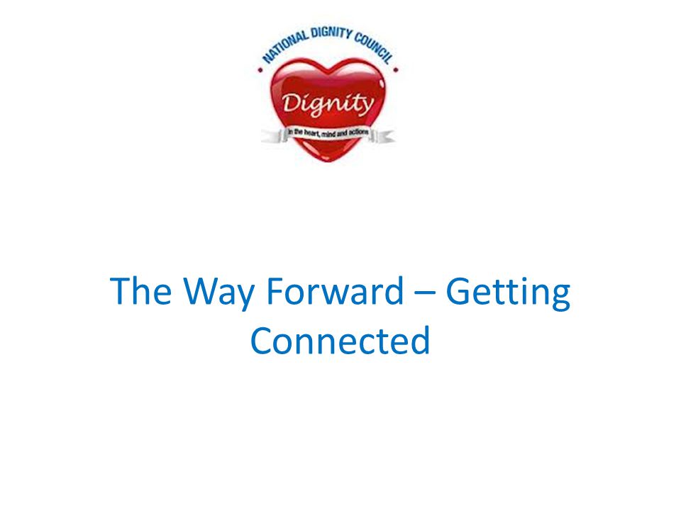 The Way Forward – Getting Connected