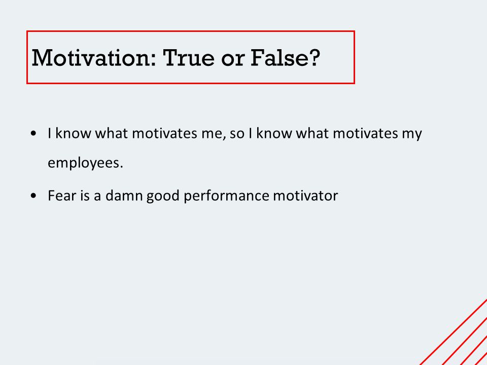 which statement about motivation is true