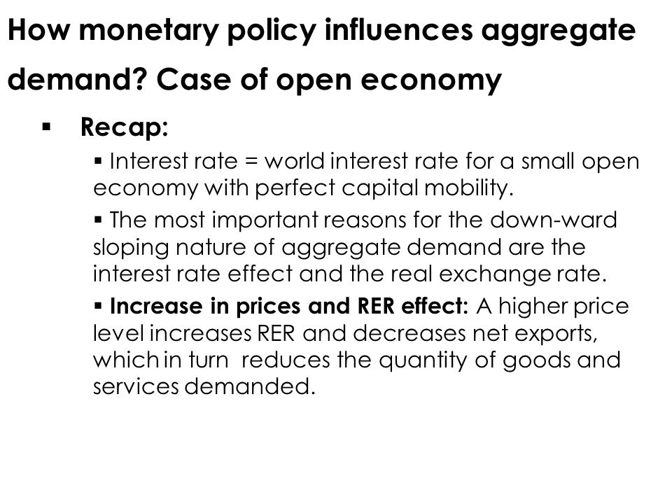 How monetary policy influences aggregate demand Case of open economy