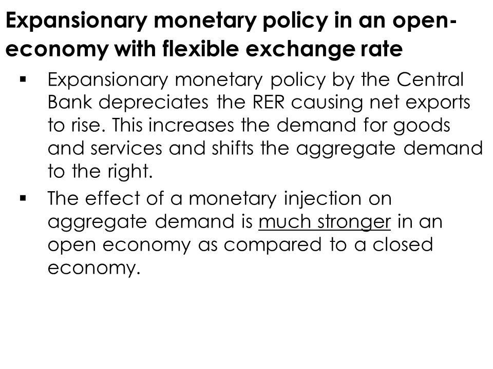 Expansionary monetary policy in an open- economy with flexible exchange rate