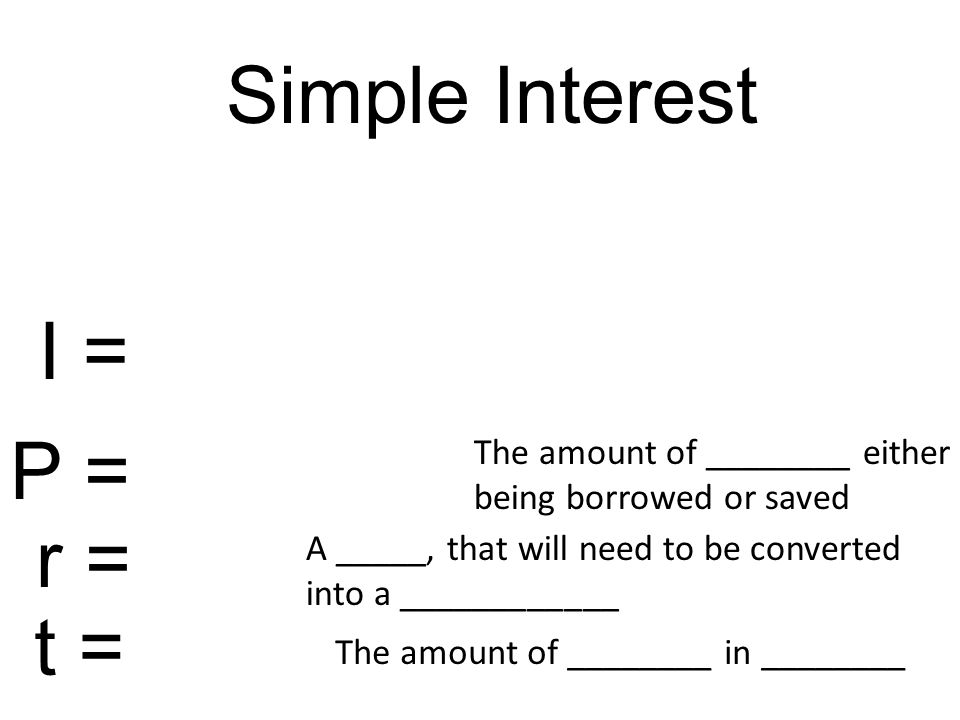 Simple Interest I Prt I Interest P Principle R Rate T Time Ppt Video Online Download