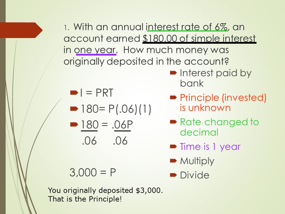 1. With an annual interest rate of 6%, an account earned $180