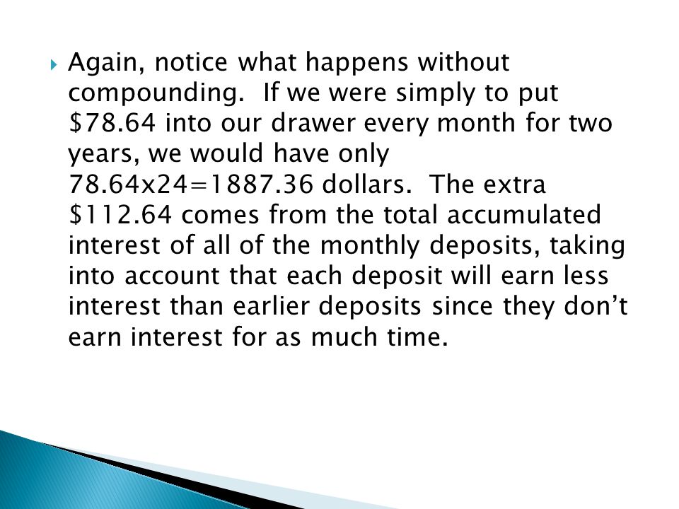 Again, notice what happens without compounding