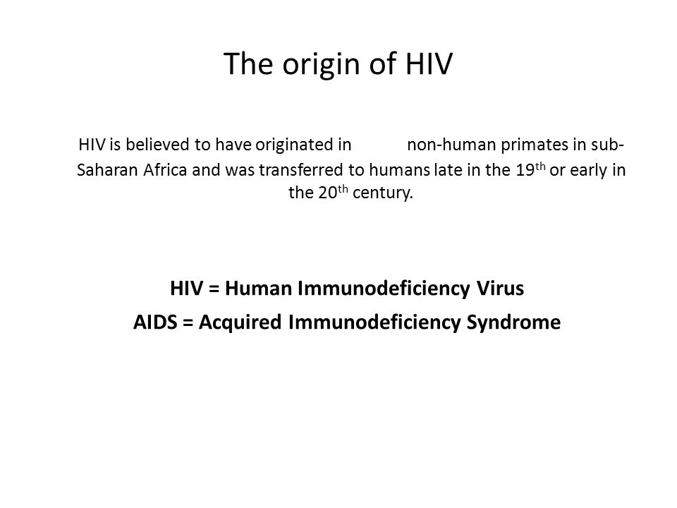 The origin of HIV