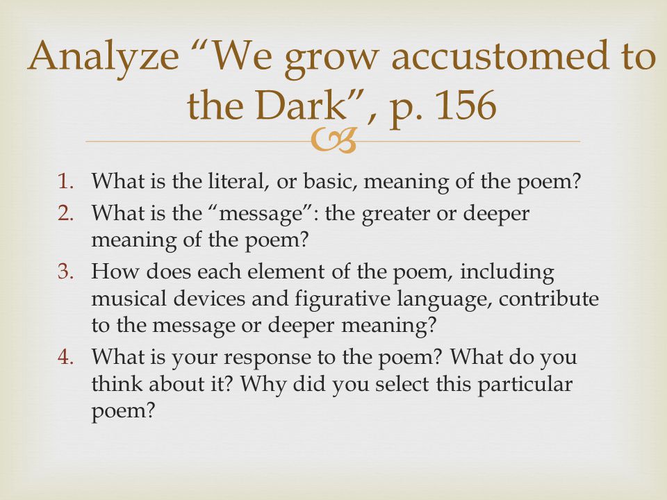 analysis of we grow accustomed to the dark