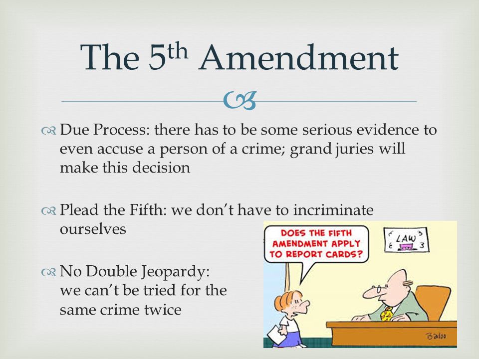 The 5th Amendment. 