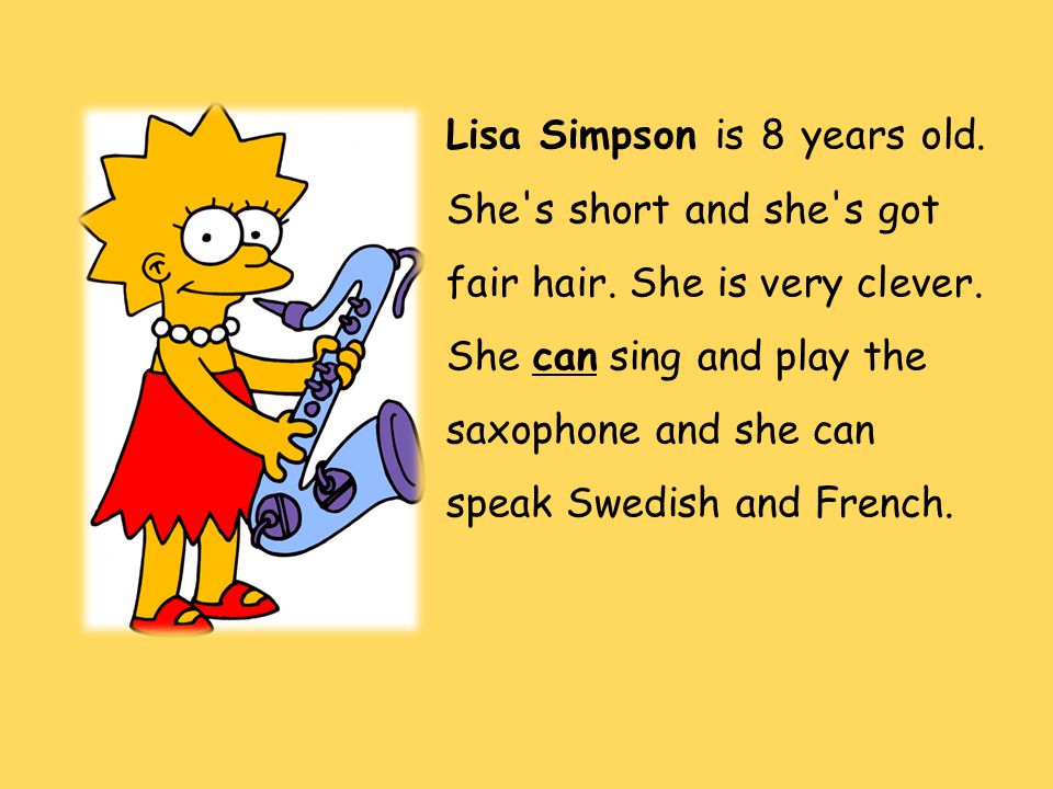 Lisa Simpson is 8 years old. 