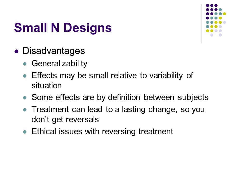 Small N Designs Disadvantages Generalizability