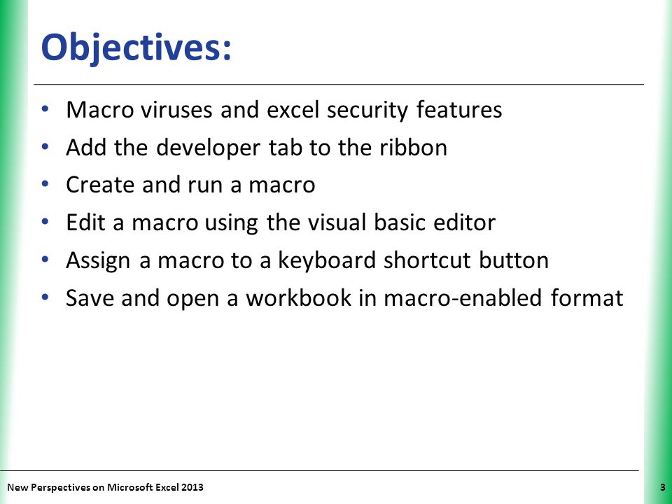 Objectives: Macro viruses and excel security features