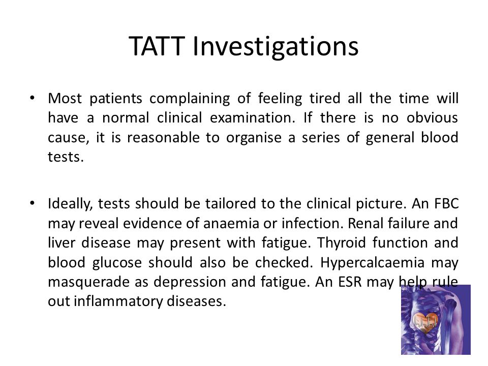 Tired All The Time (TATT) in General Practice - ppt download