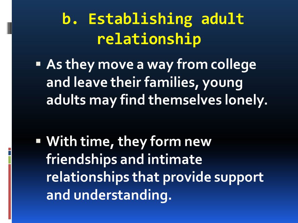 b. Establishing adult relationship