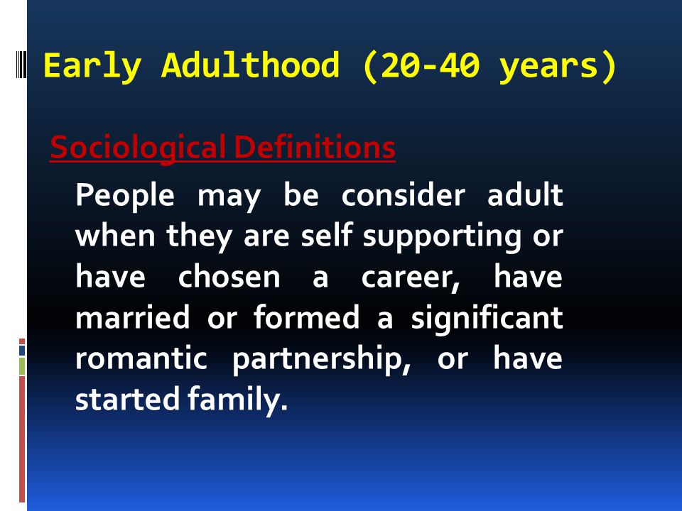 Early Adulthood (20-40 years)