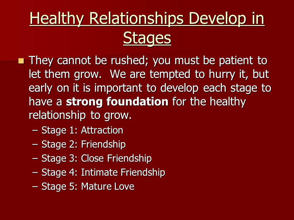 Healthy Relationships Develop in Stages