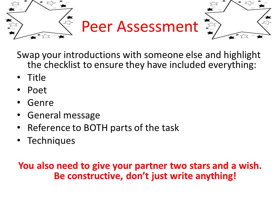 Peer Assessment Swap your introductions with someone else and highlight the checklist to ensure they have included everything: