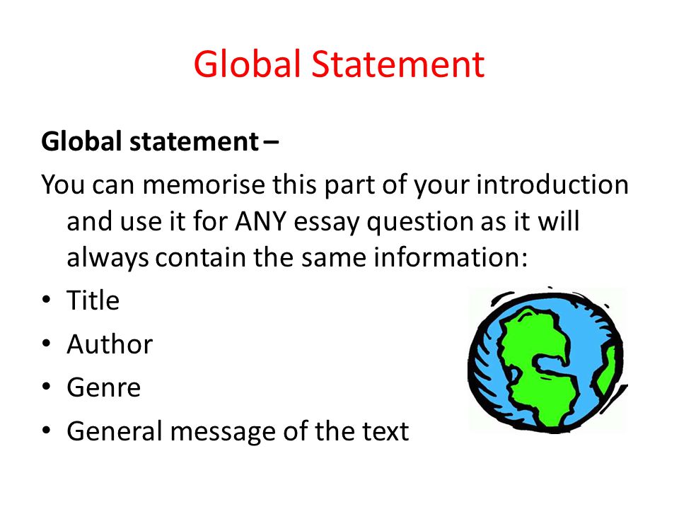 Global Statement Global statement –