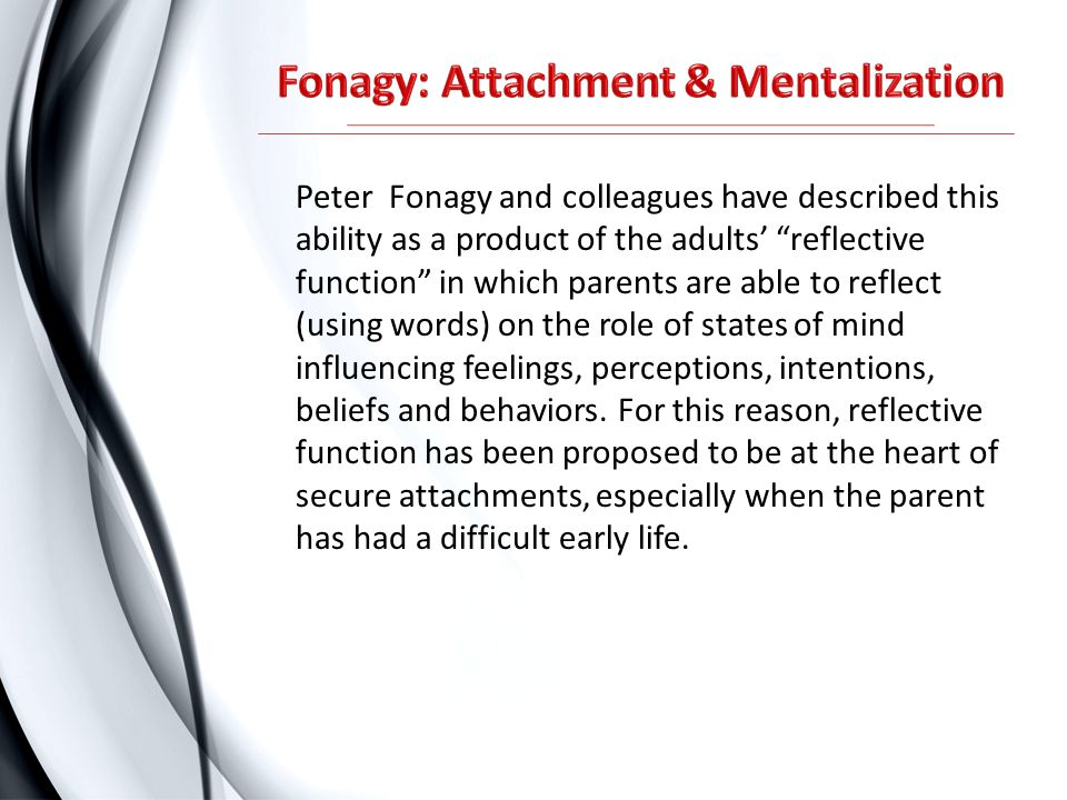 Fonagy: Attachment & Mentalization