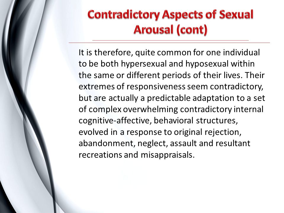 Contradictory Aspects of Sexual Arousal (cont)