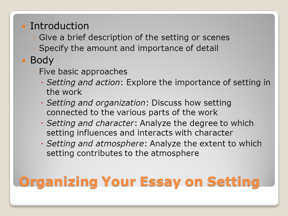 Organizing Your Essay on Setting