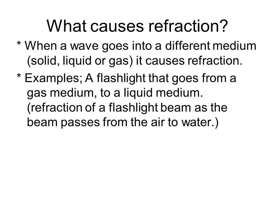 What causes refraction