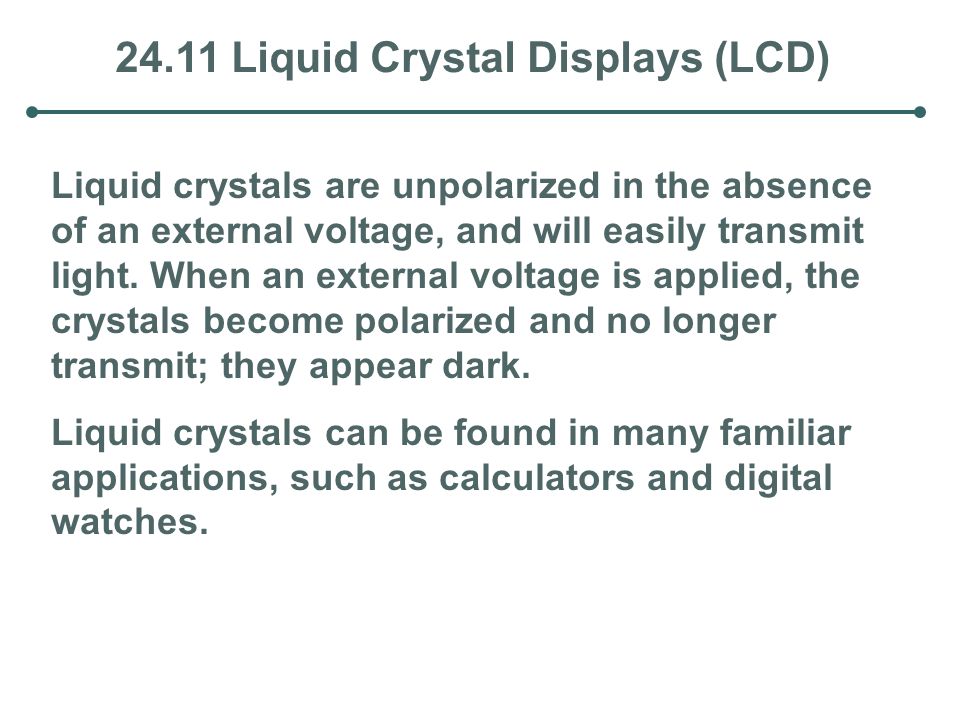 24.11 Liquid Crystal Displays (LCD)