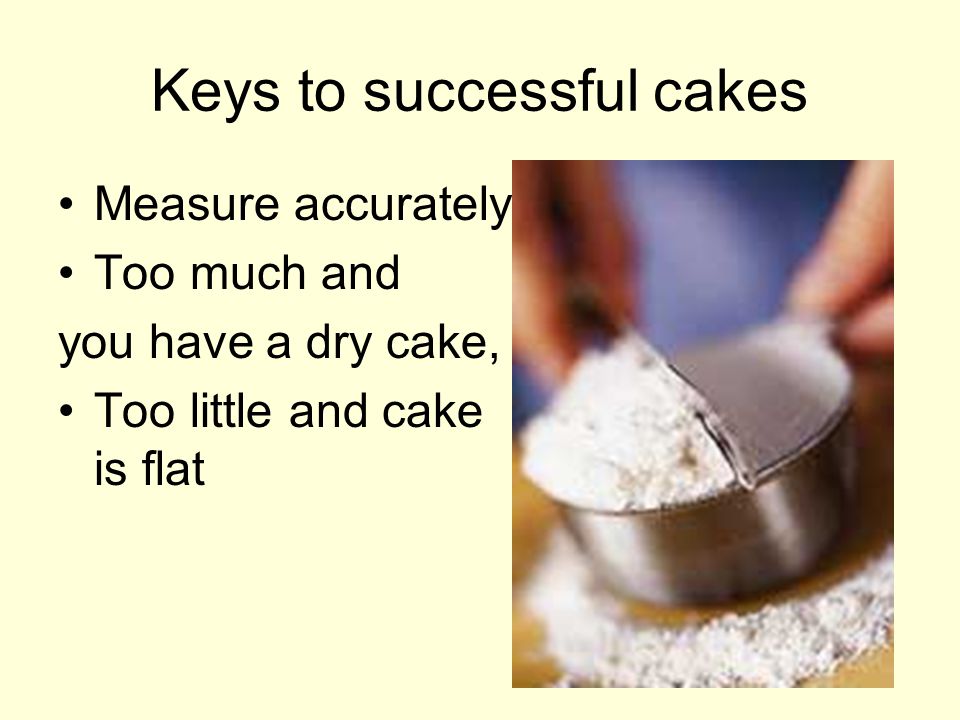 Keys to successful cakes