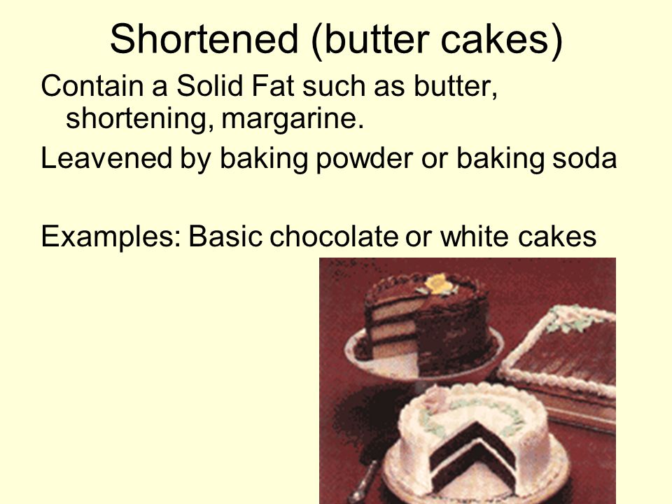 Shortened (butter cakes)