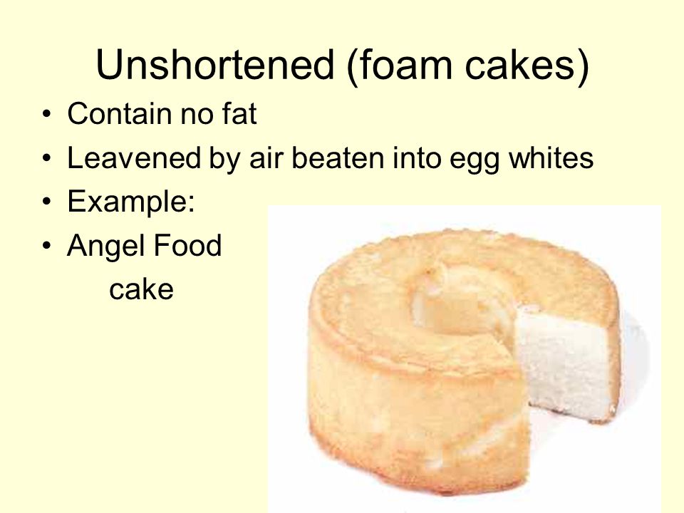 Unshortened (foam cakes)