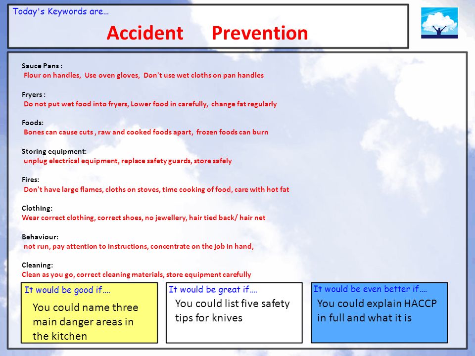 Accident Prevention You could list five safety tips for knives