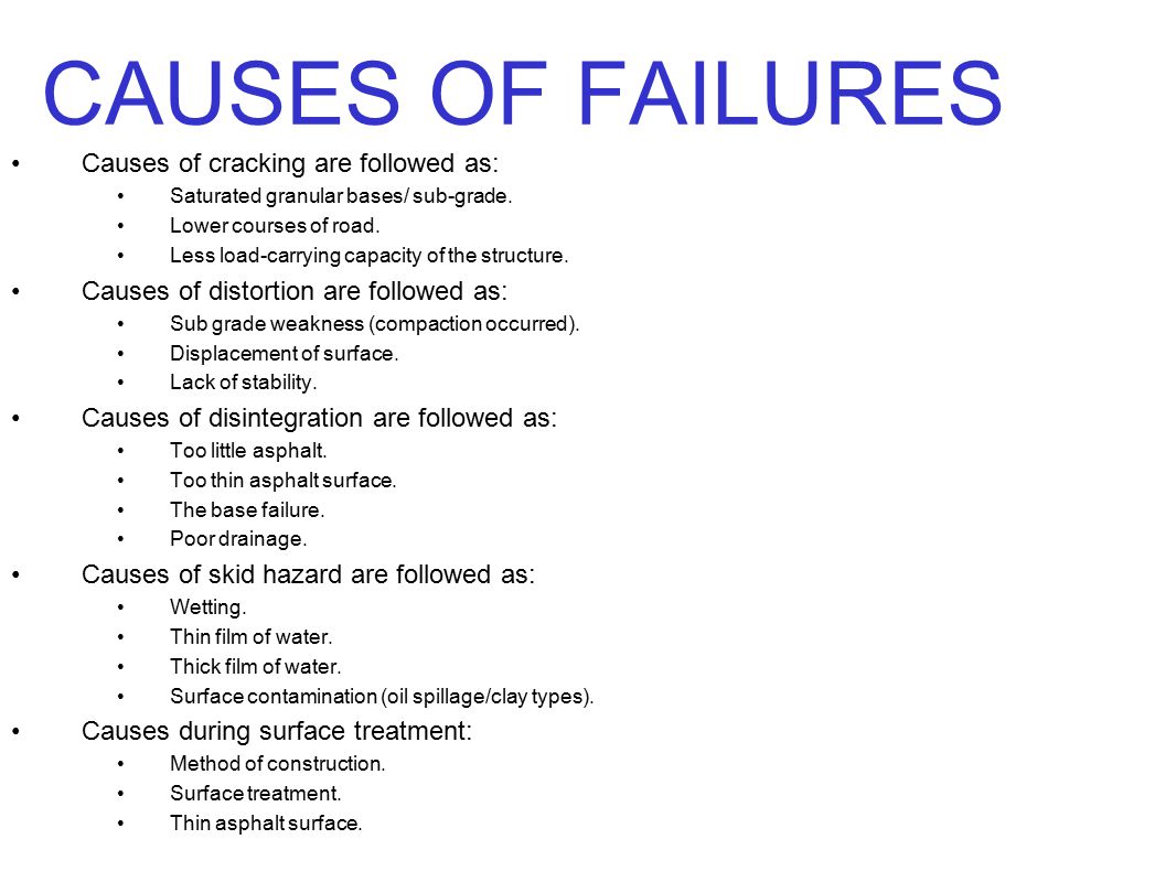 CAUSES OF FAILURES Causes of cracking are followed as: