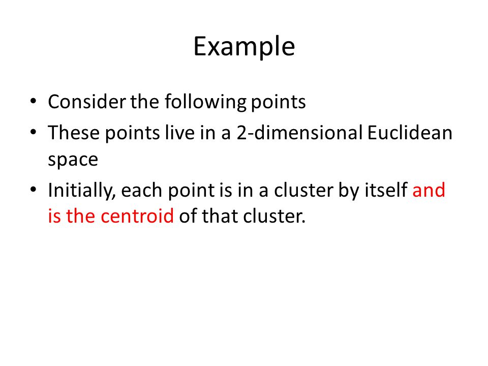 Example Consider the following points