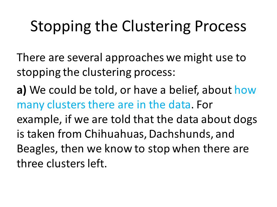 Stopping the Clustering Process