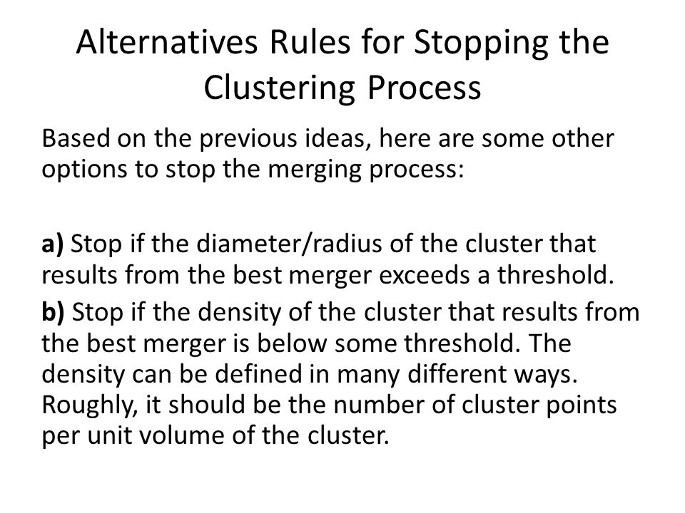 Alternatives Rules for Stopping the Clustering Process